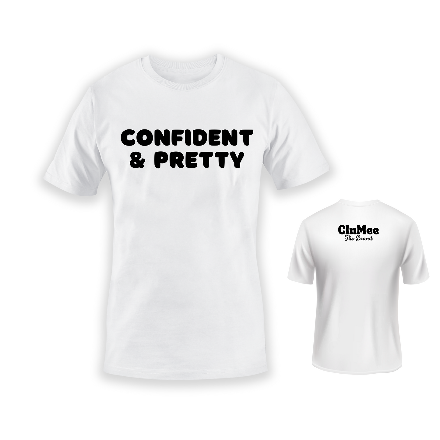 Confident & Pretty Tees
